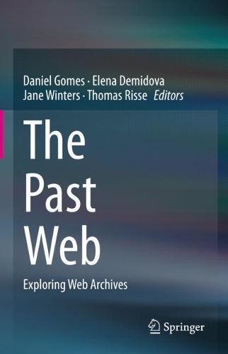 The Past Web: Exploring Web Archives. 2021 ed.