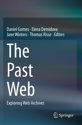 The Past Web: Exploring Web Archives. 2021 ed.