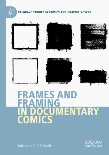 Frames and Framing in Documentary Comics. 2021 ed.