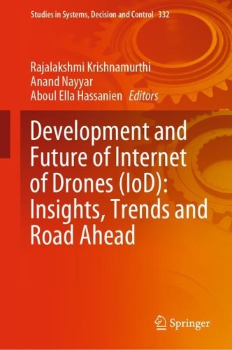 Development and Future of Internet of Drones (IoD): Insights, Trends and Road Ahead. 2021 ed.