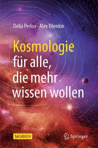 Kosmologie fuer alle, die mehr wissen wollen. 1. Aufl. 2021