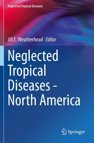 Neglected Tropical Diseases - North America. 2021 ed.