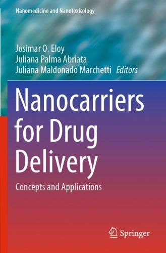 Nanocarriers for Drug Delivery: Concepts and Applications. 2021 ed.