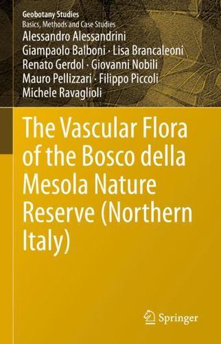 The Vascular Flora of the Bosco della Mesola Nature Reserve (Northern Italy). 2021 ed.