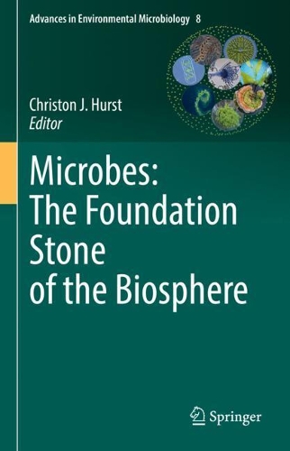Microbes: The Foundation Stone of the Biosphere. 2021 ed.