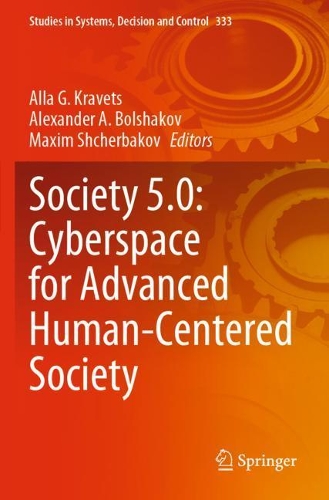 Society 5.0: Cyberspace for Advanced Human-Centered Society. 2021 ed.