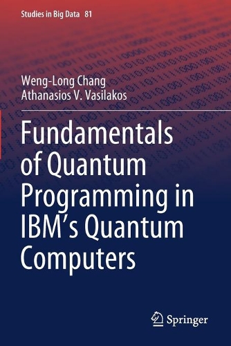 Fundamentals of Quantum Programming in IBM's Quantum Computers. 2021 ed.