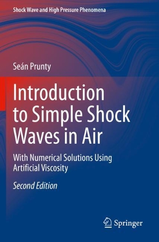 Introduction to Simple Shock Waves in Air: With Numerical Solutions Using Artificial Viscosity. Second Edition 2021