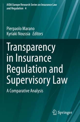 Transparency in Insurance Regulation and Supervisory Law: A Comparative Analysis. 2021 ed.