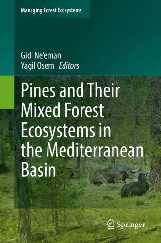 Pines and Their Mixed Forest Ecosystems in the Mediterranean Basin. 2021 ed.