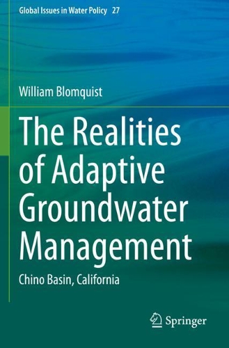 The Realities of Adaptive Groundwater Management: Chino Basin, California. 2021 ed.