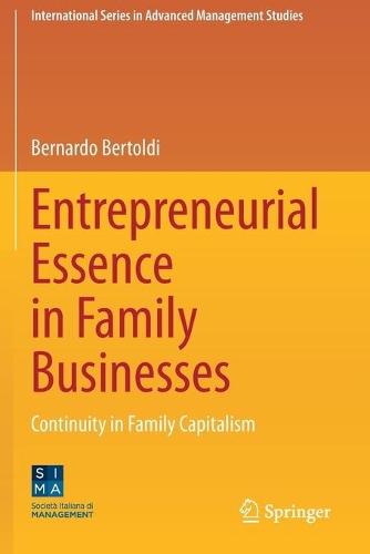 Entrepreneurial Essence in Family Businesses: Continuity in Family Capitalism. 2021 ed.