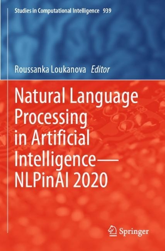 Natural Language Processing in Artificial Intelligence-NLPinAI 2020. 2021 ed.