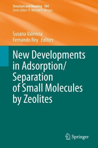 New Developments in Adsorption/Separation of Small Molecules by Zeolites. 2020 ed.