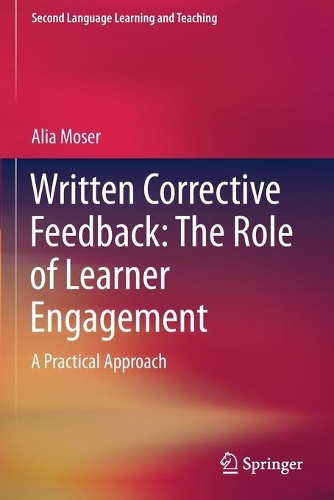 Written Corrective Feedback: The Role of Learner Engagement: A Practical Approach. 2020 ed.