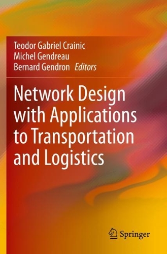Network Design with Applications to Transportation and Logistics. 2021 ed.
