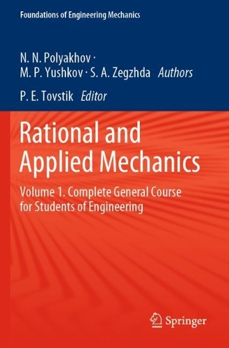 Rational and Applied Mechanics: Volume 1. Complete General Course for Students of Engineering. 2021 ed.