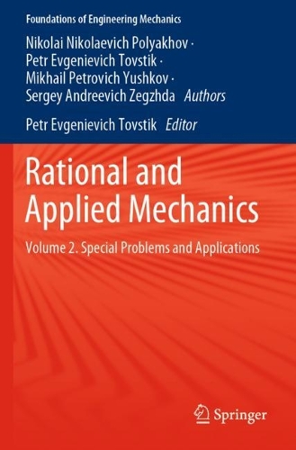 Rational and Applied Mechanics: Volume 2. Special Problems and Applications. 2021 ed.