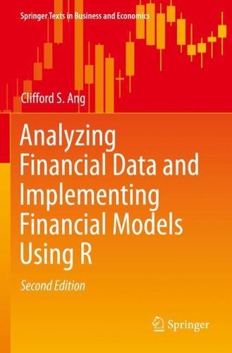 Analyzing Financial Data and Implementing Financial Models Using R. Second Edition 2021