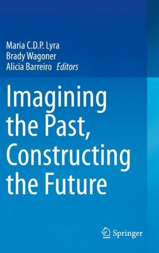 Imagining the Past, Constructing the Future. 2020 ed.