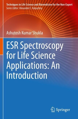 ESR Spectroscopy for Life Science Applications: An Introduction. 2021 ed.