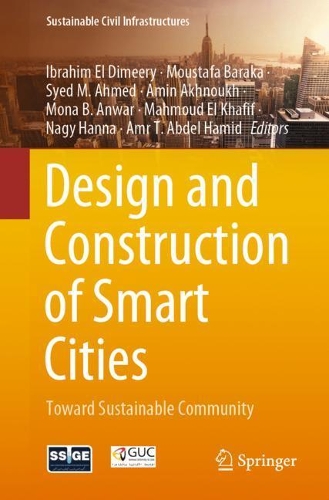 Design and Construction of Smart Cities: Toward Sustainable Community. 1st ed. 2021