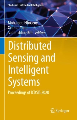 Distributed Sensing and Intelligent Systems: Proceedings of ICDSIS 2020. 2022 ed.