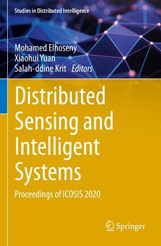 Distributed Sensing and Intelligent Systems: Proceedings of ICDSIS 2020. 2022 ed.