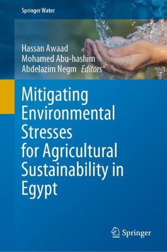 Mitigating Environmental Stresses for Agricultural Sustainability in Egypt.