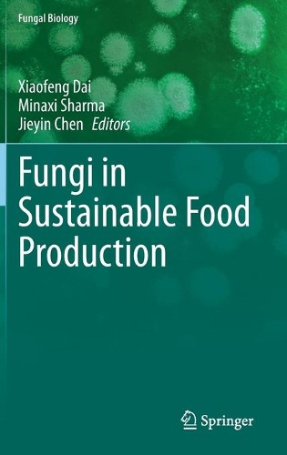 Fungi in Sustainable Food Production. 2021 ed.