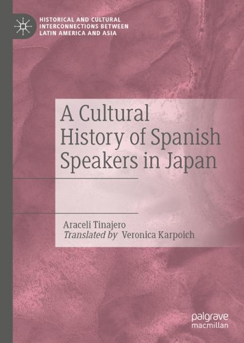 A Cultural History of Spanish Speakers in Japan.