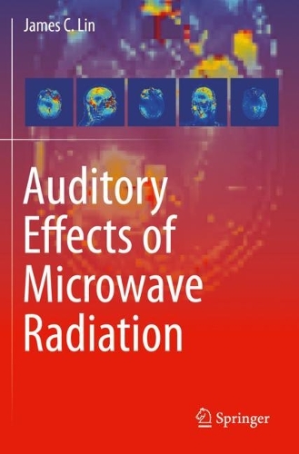 Auditory Effects of Microwave Radiation. 2021 ed.