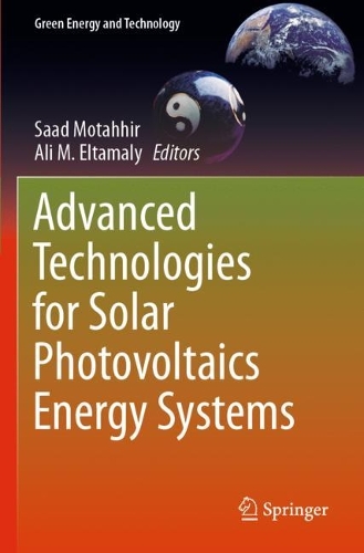 Advanced Technologies for Solar Photovoltaics Energy Systems. 2021 ed.