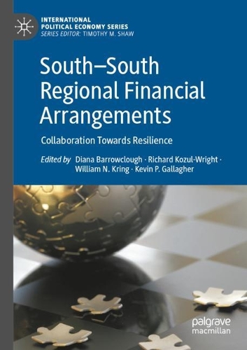 South-South Regional Financial Arrangements: Collaboration Towards Resilience. 2022 ed.