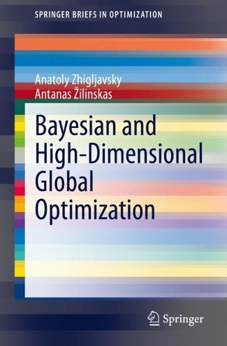 Bayesian and High-Dimensional Global Optimization.