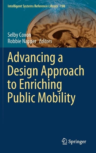 Advancing a Design Approach to Enriching Public Mobility. 2021 ed.