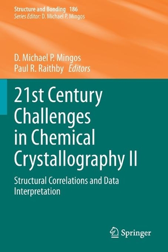 21st Century Challenges in Chemical Crystallography II: Structural Correlations and Data Interpretation. 2020 ed.