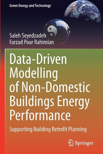 Data-Driven Modelling of Non-Domestic Buildings Energy Performance: Supporting Building Retrofit Planning. 2021 ed.