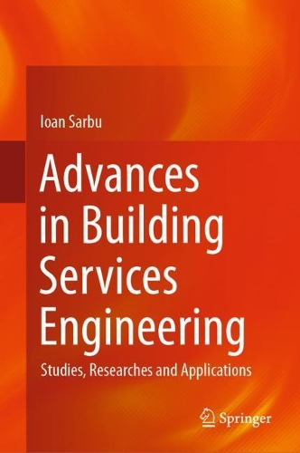 Advances in Building Services Engineering: Studies, Researches and Applications. 2021 ed.