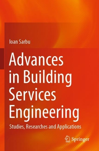 Advances in Building Services Engineering: Studies, Researches and Applications. 2021 ed.