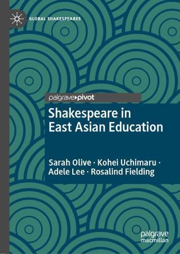 Shakespeare in East Asian Education.