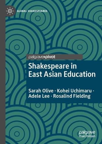 Shakespeare in East Asian Education.