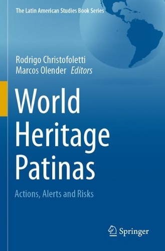 World Heritage Patinas: Actions, Alerts and Risks. 2021 ed.