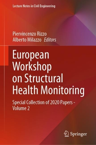 European Workshop on Structural Health Monitoring: Special Collection of 2020 Papers - Volume 2. 2021 ed.