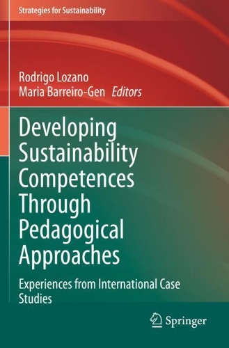 Developing Sustainability Competences Through Pedagogical Approaches: Experiences from International Case Studies. 2021 ed.