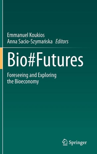 Bio#Futures: Foreseeing and Exploring the Bioeconomy. 2021 ed.
