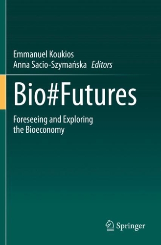 Bio#Futures: Foreseeing and Exploring the Bioeconomy. 2021 ed.