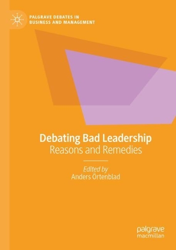 Debating Bad Leadership: Reasons and Remedies. 2021 ed.