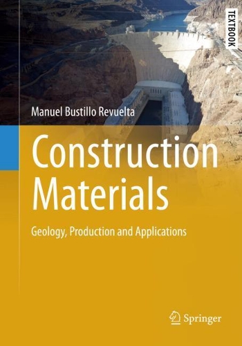 Construction Materials: Geology, Production and Applications. 2021 ed.