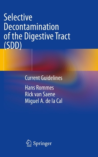 Selective Decontamination of the Digestive Tract (SDD): Current Guidelines. 2021 ed.